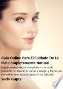 Guía Online Para El Cuidado De La Piel Completamente Natural
