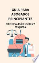 Guía para abogados principiantes