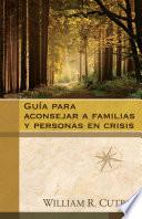 Guía para aconsejar a familias y personas en crisis