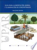 Guía para alimentación animal y elaboración de concentrados