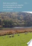 Guía para auxiliares de conversación de español en la República de Irlanda. Curso 2017-18