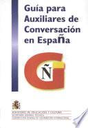 Guía para auxiliares de conversación en España - 1999