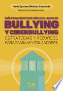 Guía para construir vínculos libres de bullying y ciberbullying