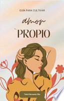 Guía para cultivar amor propio
