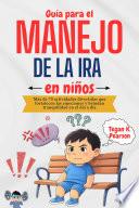 Guía Para El Manejo De La Ira En Niños