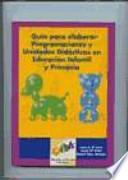 Guía para elaborar programaciones y unidades didácticas en Educación Infantil y Primaria