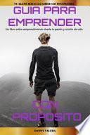 Guia Para Emprender Con Proposito