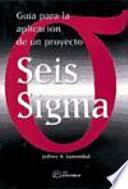 Guía para la aplicación de un proyecto seis sigma