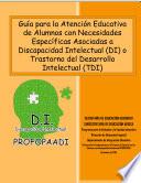 Guía para la Atención Educativa de Alumnos con Necesidades Específicas Asociadas a Discapacidad Intelectual (DI) o Trastorno del Desarrollo Intelectual (TDI)