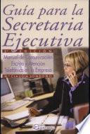 Guía para la secretaria ejecutiva.