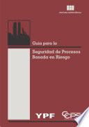 Guia para la Seguridad de Procesos Basada en Riesgo