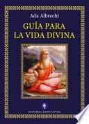 Guía para la Vida Divina
