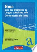 Guía para los exámenes de lengua castellana y comentario de texto (2a edición)