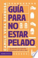 Guía para no estar pelado