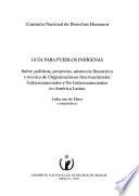 Guía para pueblos indígenas sobre políticas, proyectos, asistencia financiera y técnica de organizaciones internacionales gubernamentales y no gubernamentales en América Latina