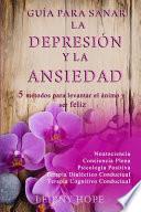 Guía para sanar la Depresión y la Ansiedad