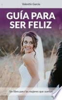 Guía para Ser Feliz