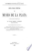 Guía para visitar el Museo de La Plata
