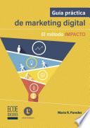 Guía práctica de marketing digital - 1ra edición