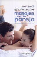 Guia Practica de Masajes Para Tu Pareja