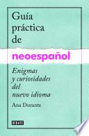 Guía práctica de neoespañol