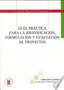 Guia practica para la identificacion, formulacion y evaluacion de proyectos