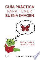 Guía práctica para tener buena imagen