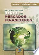 Guía práctica sobre la banca y los mercados financieros