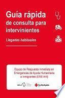 Guía rápida de consulta para intervinientes. Llegadas habituales