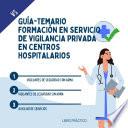 GUÍA-TEMARIO FORMACIÓN EN SERVICIO DE VIGILANCIA PRIVADA EN CENTROS HOSPITALARIOS