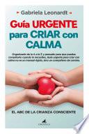 Guía urgente para criar con calma