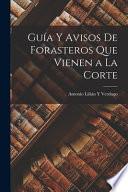 Guía Y Avisos De Forasteros Que Vienen a La Corte