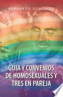 Guia Y Convenios De Homosexuales Y Tres En Pareja