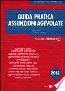 Guida pratica. Assunzioni agevolate
