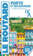 Guide du Routard Porto et ses environs 2025/26
