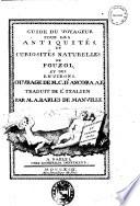 Guide du voyageur pour les antiquites et curiosites naturelles de Pouzol et des environs. Ouvrage de M. C. D'Ancora A.E. traduit de l'italien par M. A. Barles De Manville