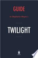 Guide to Stephenie Meyer’s Twilight by Instaread