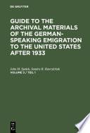 Guide to the Archival Materials of the German-speaking Emigration to the United States after 1933. Volume 3