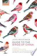 Guide to the Birds of China