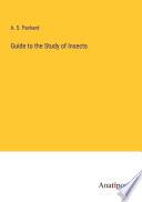 Guide to the Study of Insects