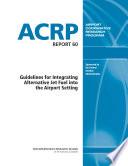 Guidelines for Integrating Alternative Jet Fuel Into the Airport Setting