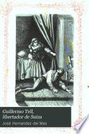 Guillermo Tell, libertador de Suiza