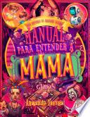 Guión - Manual para Entender a Mamá