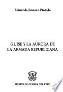 Guise y la aurora de la armada republicana