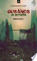 Gusanos de Mutghar (Gnostic Moly)