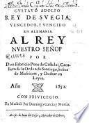 Gustauo Adolfo Rey de Suecia, vencedor y vencido en Alemania...
