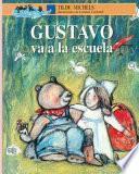 Gustavo va a la escuela