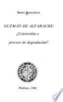 Guzmán de Alfarache, conversión o proceso de degradación?