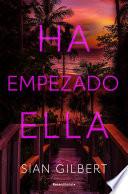 Ha empezado ella