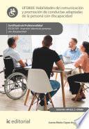 Habilidades de comunicación y promoción de conductas adaptadas de la persona con discapacidad. SSCG0109